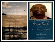 In Loving Memory of Stevie Finch, 1.7.1957- 7.12.2019, Christians For Change Baptist Church, Gregory H. Smith Sr. - Officiating Minister, Friday, July 19, 2019, 11:00 am
