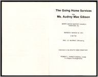 The Going Home Services for Ms. Audrey Mae Gibson, Berry Grove Baptist Church, Cedartown, Ga., Monday, March 18, 1974, 2:30 P.M., Rev. J.C. Murray, Officiating, Interment in the South View Cemetery, Robert L. Parks Funeral Home in Charge of Arrangements
