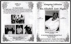 Homegoing Celebration for Mrs. Elizabeth Scott Hughes, Alpha: January 11, 1935 - Omega: October 27, 2008, Saturday, November 1, 2008, 12:00 Noon, St. Paul African Methodist Episcopal Church, 2501 Shurling Drive, Macon, Georgia, The Reverend Ronald L. Slaughter, Pastor/Officiating, Presiding Elder Alan Hale Wicker, Eulogist