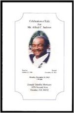 Celebration of Life for Mr. Alfred C. Jackson, Sunrise: October 22, 1946 - Sunset: December 18, 2013, Monday, December 23, 2013, 1:00 pm, Donald Trimble Mortuary, 1876 Second Ave., Decatur, GA 30032