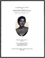 A Celebration of the Life of Mattiwilda Dobbs Janzon, July 11, 1925, December 8, 2015, Friday, December 18, 2015, 11:00 a.m., First Congregational Church, 105 Courtland Street, NE, Atlanta, Georgia 30303, The Reverend Dr. Dwight D. Andrews, Senior Pastor, Officiating
