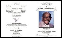 Celebration of Life of Mr. Harvey Millard Johnson, II, Sunrise August 4, 1923, Sunset July 15, 2009, Monday July 20, 2009, 11:00 A.M., Central United Methodist Church, 501-7 Mitchell Street, S.W., Atlanta, Georgia 30314, The Reverend Byron E. Thomas, Senior Pastor, Officiating