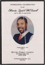 Homegoing Celebration for Marvin Lushel McDowell, April 12, 1952 - February 23, 2014, Tuesday, March 4, 2014, Noon, Bethel Family Church, 2217 Wesley Chapel Road, Decatur, Georgia, The Reverend George Kelly, Pastor, Officiating