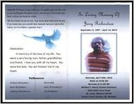 In Loving Memory of Jerry Richardson, September 2, 1957- April 18, 2015, Saturday, April 25, 2015, Wake at 10:00 AM, Services at 11:00 AM, William C. Harris Funeral Directors, 9825 Halls Ferry Road, St. Louis, Missouri 63136, Pastor Frank Jackson III, Minister