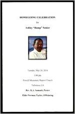 Homegoing Celebration for Ashley "Bump" Senior, Tuesday, May 20, 2014, 1:00 pm, Powell Missionary Baptist Church, Talbotton, GA, Rev. K.A. Samuels, Pastor, Elder Norman Taylor, Officiating