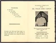 Funeral Service for Mr. Willie James Tarplin, "The Lord giveth adn the Lord taketh away. Blessed be the name of the Lord." Triumph Holiness Church, Prince W. D. Alford, Pastor, June 14, 1973, 2:00 P.M., Officiating -- Rev. E. T. Smith