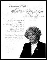 Celebration of life, Elder Brenda Joyce Tyree, October 10, 1948 - July 27, 2013, Saturday, August 3rd, 2013 11:00 a.m., New Birth Missionary Baptist Church 6400 Woodrow Road, Lithonia, Georgia 30038, Bishop Eddie L. Long, Pastor, Elder Reginald Finley, Officiating, Bishop Eddie L. Long, Eulogy
