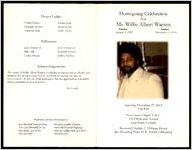 Homegoing Celebration for Mr. Willie albert Warren, Sunrise january 9, 1952, Sunset December 19, 2014, Saturday, December 27, 2014, 1:00 P.M., New Grant Chapel A.M.E., 1319 Holcomb Avenue, East Point, Goergia, Reverend Chekibe C. Holman, Pastor, Ret. Presiding elder H. E. Terrell, Officiating