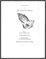 Funeral Services for Mr. Samuel W. Williams 2:00 p.m., Saturday, January 12, 1985, Goodwill Baptist Church, Rev. R. L. Lee Pastor, Rev. Willie Gaskin, Officiating, Bynes-Royal Funeral Home In Charge