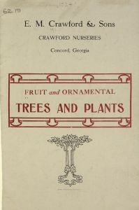 Fruit and ornamental trees and plants [catalog] / Crawford Nurseries ; E.M. Crawford & Sons.