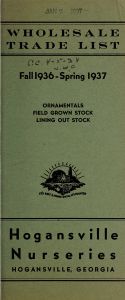 Wholesale trade list, fall 1936-spring 1937 : ornamentals, field grown stock, lining out stock / Hogansville Nurseries.