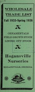 Wholesale trade list, fall 1935-spring 1936 : ornamentals, field grown stock, lining out stock / Hogansville Nurseries.