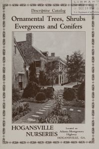 Ornamental trees, shrubs, evergreens and conifers : descriptive catalog / Hogansville Nurseries.