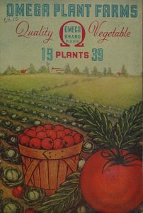 Quality Omega brand vegetable plants, 1939 / Omega Plant Farms, Inc.