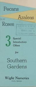 3 special introductory offers for Southern Gardens : roses, azaleas, pecans (a Wight specialty since 1887) / Wight Nurseries.