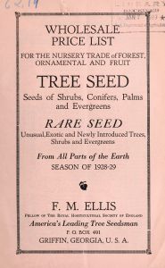 Wholesale price list for the nursery trade of forest, ornamental and fruit tree seed seeds of shrubs, conifers, palms and evergreens rare seed unusual, exotic and newly introduced trees, shrubs and evergreens from all parts of the Earth : season of 1928-29