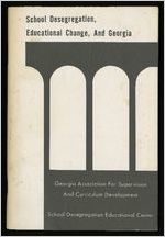 Pamphlet about "School Desegregation, Educational Change, and Georgia" from Athens Regional Library, Athens, Georgia, 1968