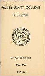 Agnes Scott College Bulletin: Catalogue Number 1908-1909