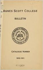Agnes Scott College Bulletin: Catalogue Number 1910-1911