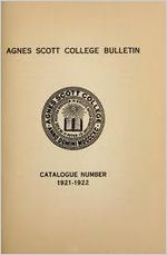 Agnes Scott College Bulletin: Catalogue Number 1921-1922