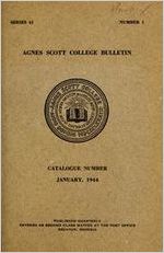 Agnes Scott College Bulletin: Catalogue 1943-1944 Announcements 1944-1945