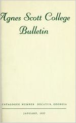 Agnes Scott College Bulletin: Catalogue Number 1956-1957 Announcements for 1957-1958