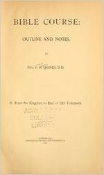 Bible Course: Outline and Notes: Kingdom to End of Old Testament