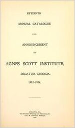 Fifteenth Annual Catalogue and Announcement of Agnes Scott Institute
