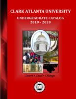Clark Atlanta University Undergraduate Catalog, 2018-2020