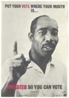 "Put Your Vote Where Your Mouth, Is Register So You Can Vote", circa 1965