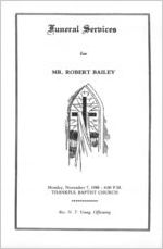 Funeral services for Mr. Robert Bailey, Monday, November 7, 1988, 4:00 p.m., Thankful Baptist Church, Rev. N.T. Young, officiating