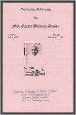 Homegoing celebration for Mrs. Sophie Williams Brooks, sunrise, July 4, 1908, sunset, February 1, 1998, Sunday, February 8, 1998, 3:00 p.m., Shaws Creek Baptist Church, Trenton, South Carolina, Rev. R. C. Holloway, pastor