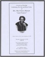 A service of worship celebrating the life and home going of Mrs. Mae Frances Burnett "Aunt Frances," sunrise March 4, 1918, sunset September 11, 2010, Thursday, September 16, 2010, Water Branch Baptist Church, 5708 Wrightsboro Road, Grovetown, Georgia 30813, L. J. Tanksley, pastor, Rev. Johnny Few, eulogist