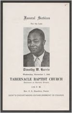 Funeral services for the late Timothy W. Harris, Wednesday, November 7, 1956, Tabernacle Baptist Church, Gwinnett at Harison Streets, [Augusta, Georgia], 4:00 p.m., Rev. C. S. Hamilton, pastor