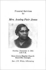 Funeral services for Mrs. Ausley Fair Jones, Sunday, December 2, 1984, 3:30 p.m., Keys Grove Baptist Church, Keysville, Georgia, Rev. J.W. White, officiating