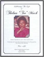 Celebrating the life of Thelma "Tee" Mack, sunrise: September 22, 1918, sunset: April 16, 2010, Wednesday, the twenty-first of April in the year two thousand ten one o'clock in the afternoon, Gilbert-Lambuth Memorial Chapel, Paine College, Augusta, Georgia, Dr. Luther Felder, II, D. Min, presiding