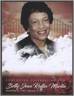 Homegoing celebration for Betty Jean Ruffin Martin, December 24, 1940-February 10, 2017, Saturday, February 18, 2017, 1:00 p.m., Historic Springfield Baptist Church, 102 Springfield Way, Augusta, Ga, Reverend Hardy S. Bennings, III, pastor, Reverend Karlton Howard, presiding, pastor, Noah's Ark Baptist Church