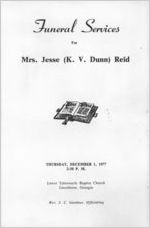 Funeral services for Mrs. Jesse (K.V. Dunn) Reid, Thursday, December 1, 1977, 2:30 p.m., Lower Tabernacle Baptist Church, Lincolnton, Georgia, Rev. J.C. Gardner, officiating