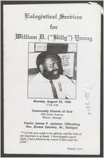 Eulogistical services for William D. ("Billy") Young, Monday, August 23, 1999, Community Church of God, 283 Grant Avenue, Macon, Georgia, Pastor James P. Jackson, officiating, Rev. Ernest Zachary, Sr., eulogist