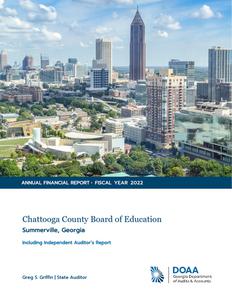 Chattooga County Board of Education, Summerville, Georgia, annual financial report for the fiscal year ended 2022 June 30 (including independent auditor's reports).