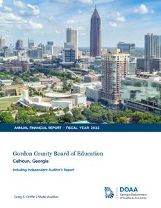 Annual financial report, 2022 June 30, Gordon County Board of Education, Calhoun, Georgia, including independent auditor's report.
