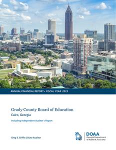 Annual financial report, fiscal year 2023, Grady County Board of Education, Cairo, Georgia, including independent auditor's report.