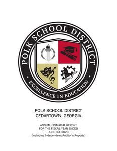Polk School District, Cedartown, Georgia, annual financial report for the fiscal year ended 2023 June 30 (including independent auditor's reports).