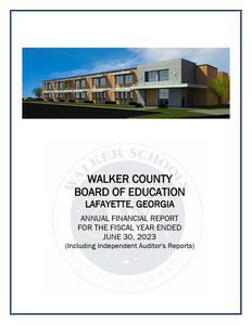 Annual financial report, fiscal year 2023, Walker County Board of Education, LaFayette, Georgia, including independent auditor's report.