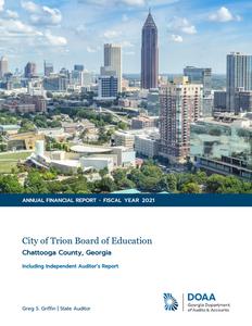 City of Trion Board of Education, Chattooga County, Georgia, annual financial report for the fiscal year ended 2021 June 30 (including independent auditor's reports).