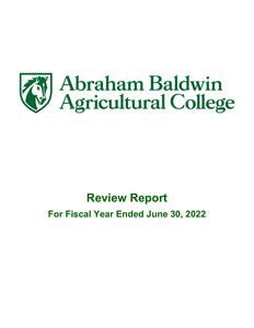 Review report, State of Georgia, Abraham Baldwin Agricultural College, Tifton, Georgia, for fiscal year ended 2022 June 30.