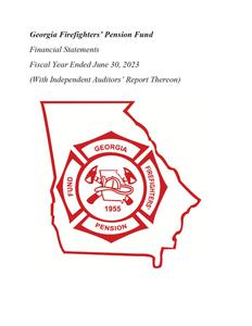 Financial statements, Georgia Firefighters' Pension Fund, fiscal year ended 2023 June 30.