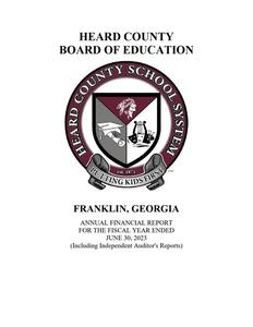 Heard County Board of Education, annual financial report, Franklin, Georgia, for the fiscal year ended 2023 June 30 including independent auditor's reports.
