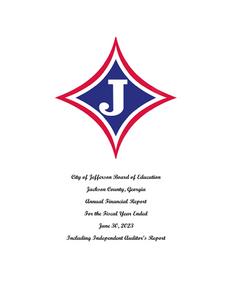 City of Jefferson Board of Education, Jackson County, Georgia, annual financial report for the fiscal year ended 2023 June 30 (including independent auditor's reports).