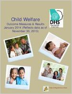 Child welfare outcome measures and results, 2014 January
